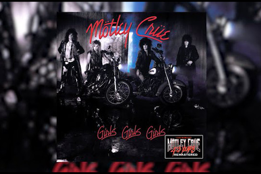 MOTLEY CRUEが『Girls, Girls, Girls』のデジタル・リマスター盤