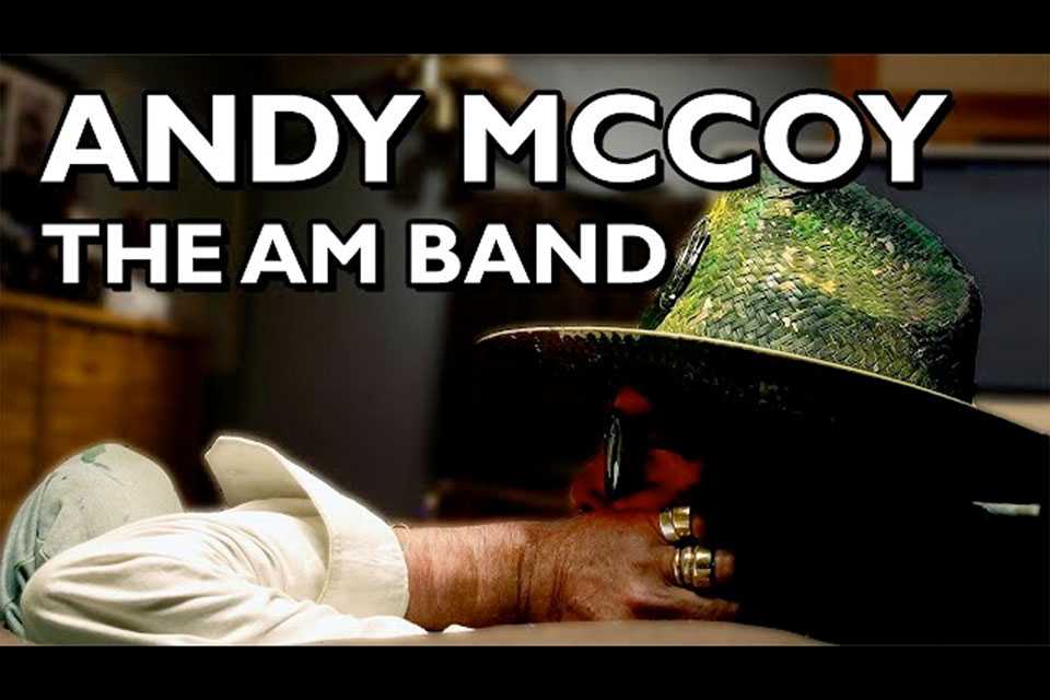 アンディ・マッコイとバンドのミニ・ドキュメンタリー公開に！ | NEWS