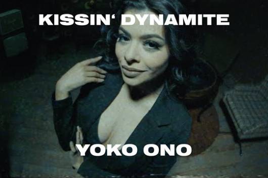 KISSIN' DYNAMITEがオノ・ヨーコを題材にしたニュー・シングル ”Yoko Ono” のMVを公開！ ニュー・アルバムは1月19日に日本先行発売！