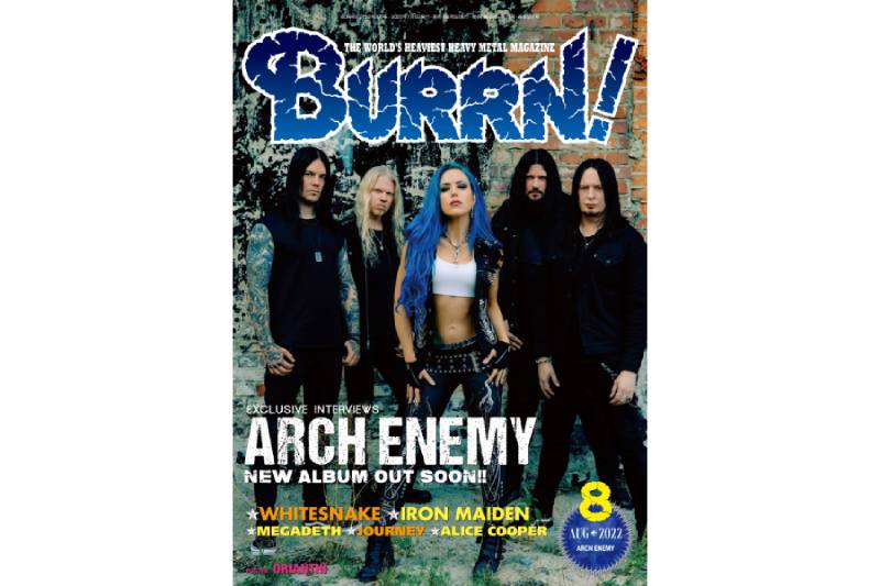 ARCH ENEMYが表紙＆巻頭大特集！ WHITESNAKE、JOURNEY、LOUDNESS、ANTHEMのライヴ記事も掲載したBURRN! 8月号は7月5日発売！