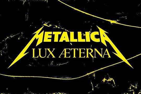 METALLICAのニュー・シングル ”Lux Æterna” の日本語リリック・ビデオがリリース！