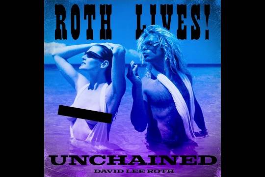 デイヴィッド・リー・ロスがVAN HALENの ”Unchained” の新録ヴァージョンを公開！