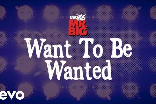 MR.BIGの未発表曲 ”Want To Be Wanted” の音源がリリック・ビデオと共に公開！