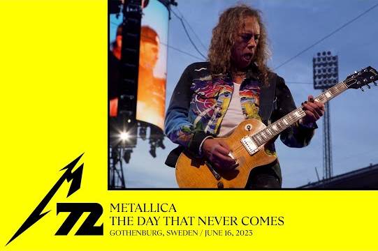 METALLICAが6月16日のスウェーデン・イエテボリ公演から ”The Day That Never Comes” のプロショット映像を公開！