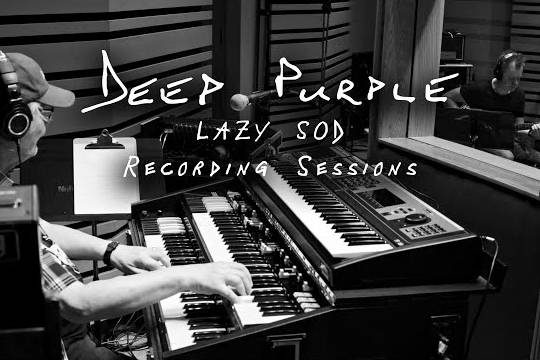 DEEP PURPLEが最新シングル ”Lazy Sod” のレコーディング風景を捉えた動画をアップ！