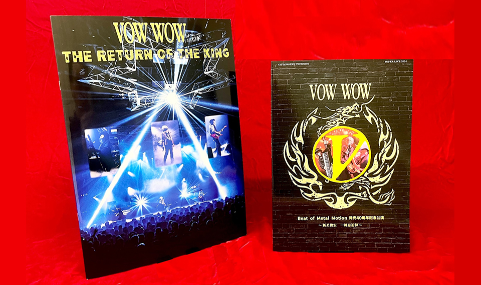 VOW WOWの栄光の歴史を刻んだ2冊のブックレット『THE RETURN OF THE KING』＆『Beat Of Metal Motion40周年記念公演～新美俊宏　一周忌追悼～』がS.M.R.S.でアンコール販売中！