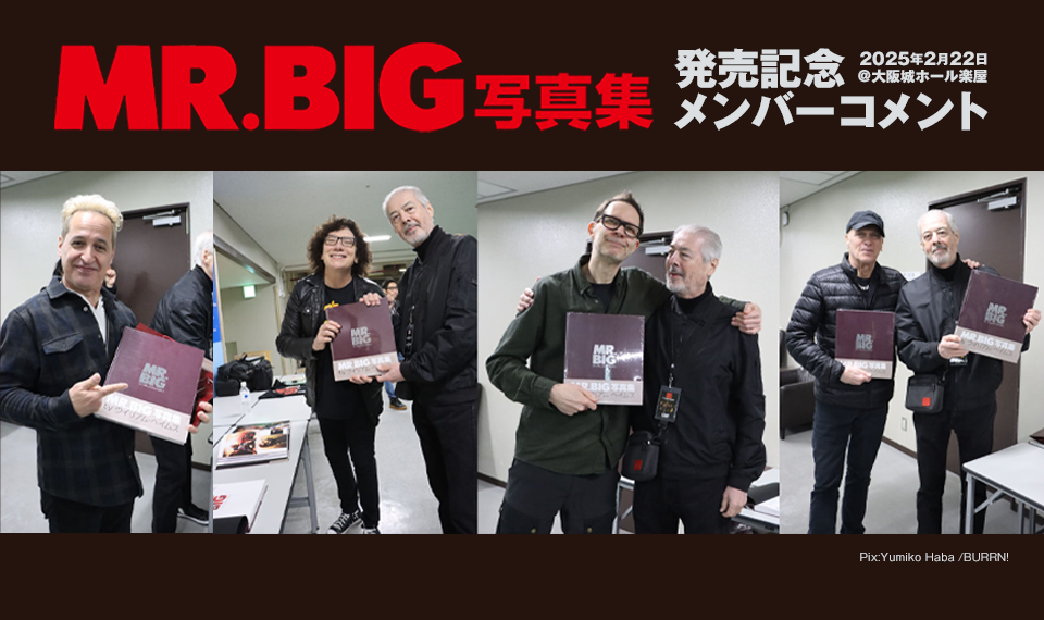 『MR.BIG写真集 BY WILLIAM HAMES』── 発売記念　MR.BIGメンバーから動画コメント