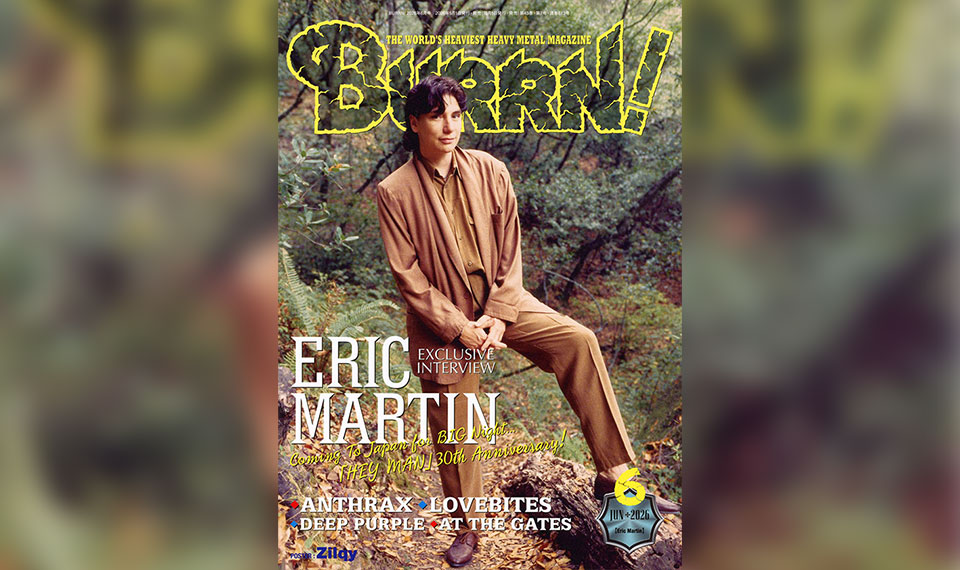 5/2発売『BURRN! 6月号』：巻頭大特集はエリック・マーティン！　MR.BIGの「HEY MAN」完全再現ライヴ目前ロング・インタビュー！