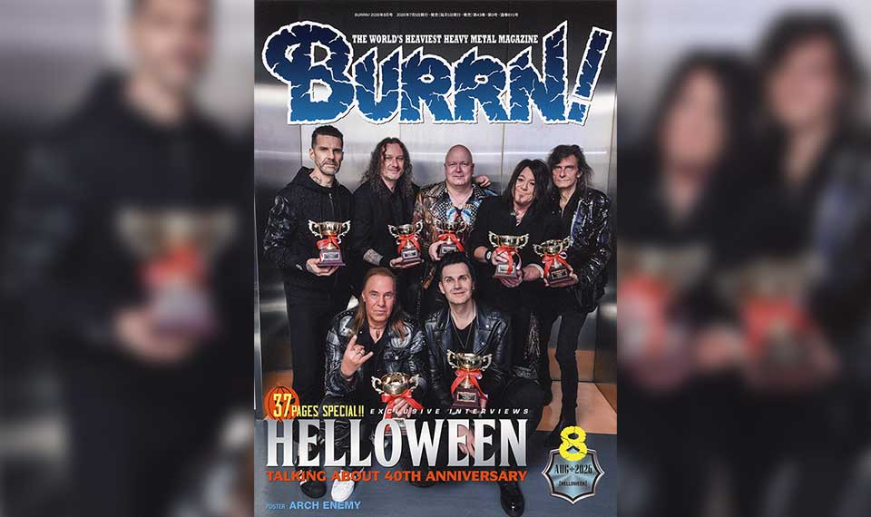 7/3発売『BURRN! 8月号』：巻頭大特集はHELLOWEEN！ メンバー7人全員への個別インタビューでそれぞれの40周年を語る!!
