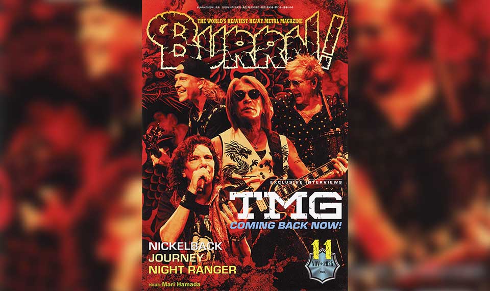 10/5発売『BURRN! 11月号』:巻頭特集は2年ぶりのツアーを開始するTMG!