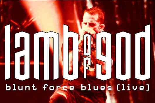 LAMB OF GOD、“Blunt Force Blues” の怒号渦巻く公式ライヴ映像を公開!