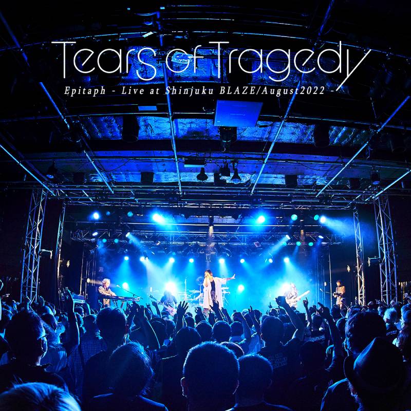 TEARS OF TRAGEDYが5/22発売のライヴ作品『TRINITY＆OVERTURE