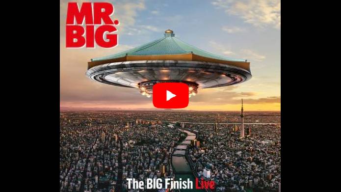 MR.BIG「THE BIG FINISH LIVE」が11/8から2週間限定で劇場上映＠109シネマズプレミアム新宿！ | NEWS |  BURRN! ONLINE