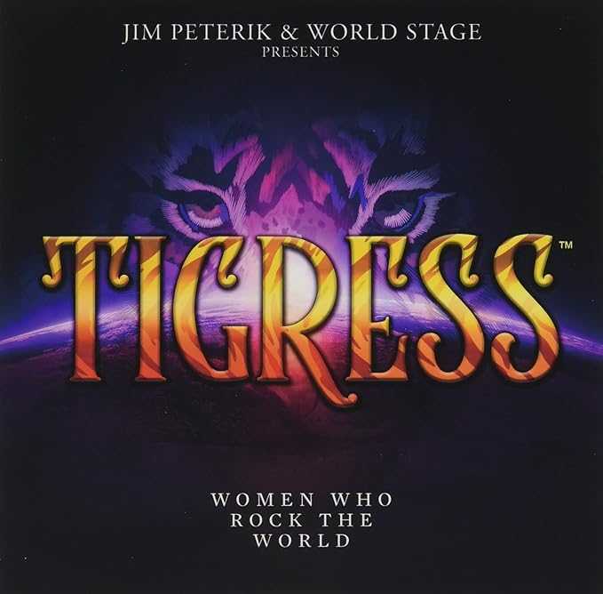 TIGRESS - WOMEN WHO ROCK THE WORLD