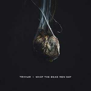 WHAT THE DEAD MEN SAY