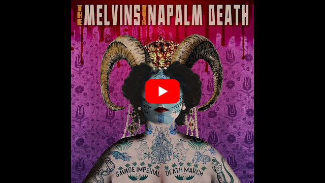グランジの祖：MELVINSと、グラインドコアのパイオニア：NAPALM DEATH