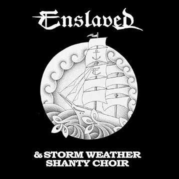 ENSLAVED & STORM WEATHER SHANTY CHOIR EP