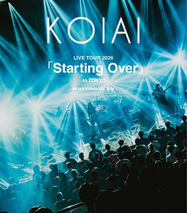 KOIAI LIVE TOUR 2026 「Starting Over」 in TOKYO -HEAVY KAWAII FES 2026-
