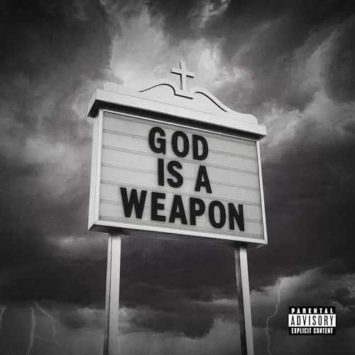 God Is A Weapon